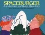 book cover of Spaceburger: A Kevin Spoon and Mason Mintz Story by Daniel Pinkwater