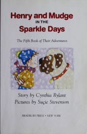 book cover of Henry and Mudge in the sparkle days : the fifth book of their adventures by Cynthia Rylant