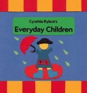 book cover of Everyday Children by Cynthia Rylant