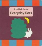 book cover of Everyday Pets by Cynthia Rylant