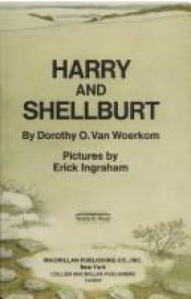 book cover of Harry and Shellburt (Ready-to-Read) by Dorothy Van Woerkom