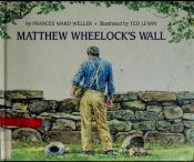 book cover of Matthew Wheelock's Wall by Frances Ward Weller