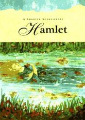 book cover of Hamlet: Shorter Shakespeare: Shorter Shakespeare by William Shakespeare