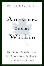book cover of Answers from within : spiritual guidelines for managing setbacks in work and life by William J. Byron