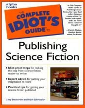 book cover of The Complete Idiot's Guide to Publishing Science Fiction by Cory Doctorow