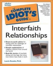 book cover of Complete Idiot's Guide to Interfaith Relationships by Laurie E. Ph D Rozakis