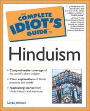 book cover of The Complete Idiot's Guide to Hinduism by Linda Johnsen
