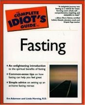book cover of The Complete Idiot's Guide(R) to Fasting by Eve Adamson