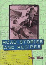 book cover of Road Stories and Recipes by Don Nix