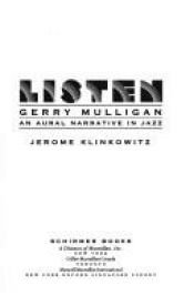 book cover of Listen-Gerry Mulligan: An Aural Narrative in Jazz by Jerome Klinkowitz