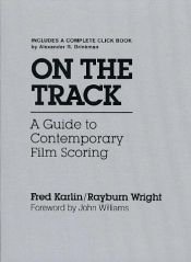 book cover of On the Track: A Guide to Contemporary Film Scoring by Fred Karlin