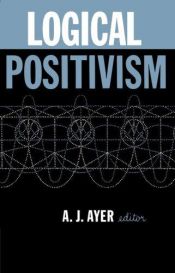 book cover of Logical Positivism (The Library of Philosophical Movements) by Alfred J. Ayer