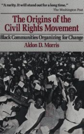 book cover of The origins of the civil rights movement by Aldon D. Morris