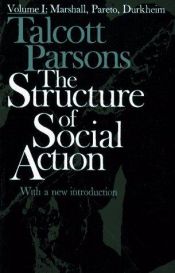 book cover of The Structure of Social Action : Vol. 1, Marshall, Pareto, Durkeim by Talcott Parsons