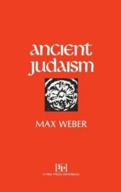 book cover of Ancient Judaism by Max Weber