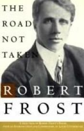 book cover of The road not taken;: An introduction to Robert Frost by Robert Frost