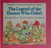 book cover of The Legend of the Doozer Who Didn't by Louise Gikow