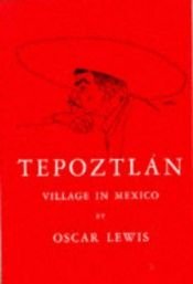 book cover of Tepoztlan, Village in Mexico by Oscar Lewis