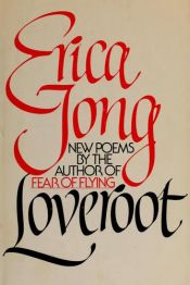 book cover of Loveroot by Erica Jong