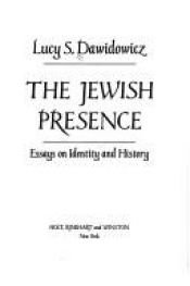 book cover of The Jewish Presence: Essays on Identity and History (A Harvest by Lucy Dawidowicz