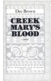 book cover of Creek Mary's blood by Dee Brown