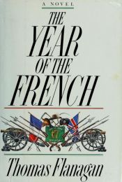 book cover of The Year of the French by Thomas Flanagan