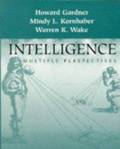 book cover of Intelligence : multiple perspectives by Howard Gardner