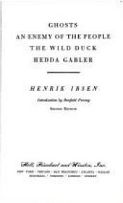 book cover of Ghosts; An enemy of the people; The wild duck; Hedda Gabler (Rinehart editions) by Henrik Ibsen