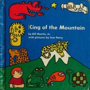 book cover of King of the mountain, (A Bill Martin instant reader) by Bill Martin