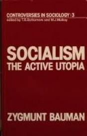 book cover of Socialism the Active Utopia (Routledge Revivals) by 齊格蒙·鮑曼