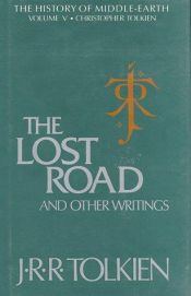 book cover of The Lost Road and Other Writings by J·R·R·托爾金