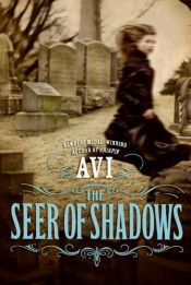 book cover of The Seer of Shadows by Avi