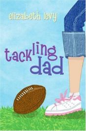 book cover of Tackling Dad by Elizabeth Levy
