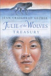 book cover of Julie of the Wolves Treasury: Three Complete Novels by Jean Craighead George