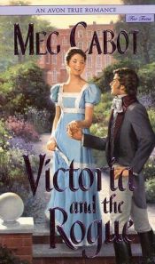 book cover of Victoria and the Rogue by メグ・キャボット