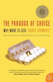 book cover of The Paradox of Choice: Mengapa Lebih itu Kurang by Barry Schwartz