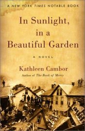 book cover of In Sunlight, In a Beautiful Garden by Kathleen Cambor