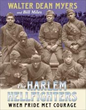 book cover of The Harlem Hellfighters : When Pride Met Courage by Walter Dean Myers