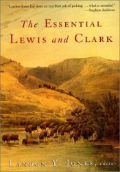 book cover of The Essential Lewis and Clark by Landon Jones