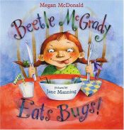 book cover of Beetle McGrady Eats Bugs! by Megan McDonald