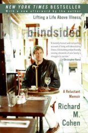 book cover of Blindsided: Lifting a Life Above Illness by Richard M. Cohen