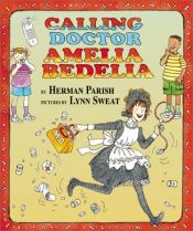 book cover of Calling Doctor Amelia Bedelia by Herman Parish