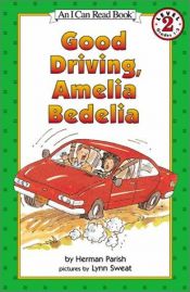 book cover of Good Driving, Amelia Bedelia (I Can Read Level 2) by Herman Parish