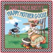 book cover of Mary Engelbreit's happy mother goose by Mary Engelbreit