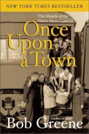 book cover of Once Upon a Town : The miracle of the North Platte Canteen by Bob Greene