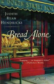 book cover of Bread Alone (Wheeler Large Print Compass Series) by Judith R Hendricks