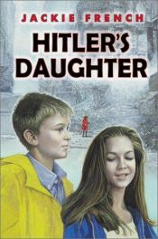 book cover of Hitler's daughter by Jackie French