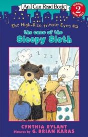 book cover of The High-Rise Private Eyes #5: The Case of the Sleepy Sloth by Cynthia Rylant