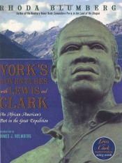 book cover of York's Adventures with Lewis and Clark: An African-American's Part in the Great Expedition by Rhoda Blumberg