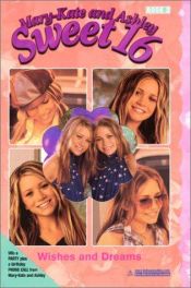 book cover of Wishes and Dreams (Mary-Kate & Ashley Sweet 16, #2) by Mary-kate & Ashley Olsen